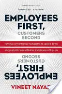 Les employés d'abord, les clients ensuite : renverser la gestion conventionnelle - Employees First, Customers Second: Turning Conventional Management Upside Down