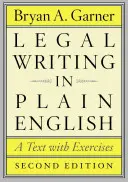 Legal Writing in Plain English : Un texte avec exercices - Legal Writing in Plain English: A Text with Exercises