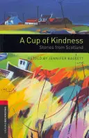 Une tasse de gentillesse : Histoires d'Ecosse - A Cup of Kindness: Stories from Scotland