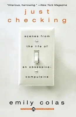 Just Checking : Scènes de la vie d'un obsessionnel compulsif - Just Checking: Scenes from the Life of an Obsessive-Compulsive