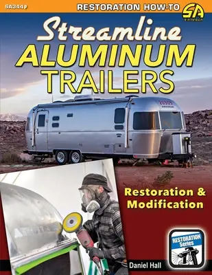 Remorques en aluminium Streamline : Restauration et modification - Streamline Aluminum Trailers: Restoration & Modification