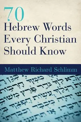 70 mots hébreux que tout chrétien devrait connaître - 70 Hebrew Words Every Christian Should Know