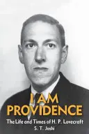 Je suis la Providence : La vie et l'époque de H. P. Lovecraft, volume 2 - I Am Providence: The Life and Times of H. P. Lovecraft, Volume 2