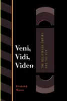Veni, Vidi, Video : L'empire hollywoodien et le magnétoscope - Veni, Vidi, Video: The Hollywood Empire and the VCR