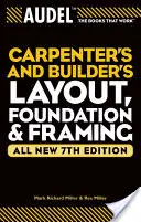 Audel Carpenter's and Builder's Layout, Foundation & Framing (en anglais) - Audel Carpenter's and Builder's Layout, Foundation & Framing