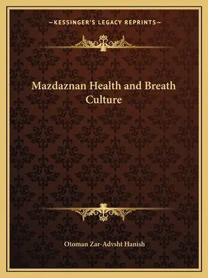 Culture de la santé et du souffle de Mazdaznan - Mazdaznan Health and Breath Culture