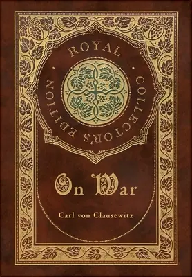 On War (Royal Collector's Edition) (annoté) (couverture cartonnée laminée avec jaquette) - On War (Royal Collector's Edition) (Annotated) (Case Laminate Hardcover with Jacket)