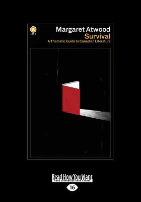 Survival : A Thematic Guide to Canadian Literature (Large Print 16pt) (en anglais seulement) - Survival: A Thematic Guide to Canadian Literature (Large Print 16pt)