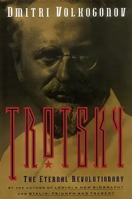 Trotsky : L'éternel révolutionnaire - Trotsky: The Eternal Revolutionary