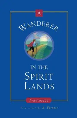 Un vagabond dans les terres de l'esprit - A Wanderer in the Spirit Lands