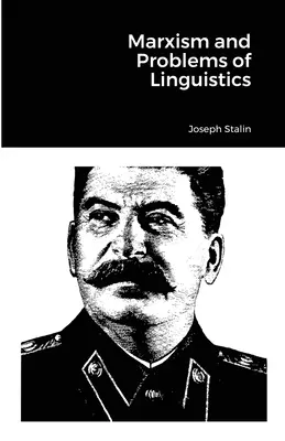 Marxisme et problèmes linguistiques - Marxism and Problems of Linguistics