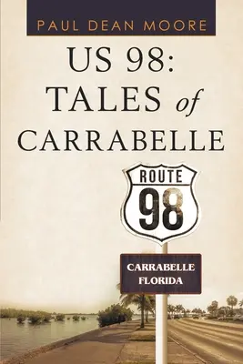 Us 98 : Histoires de Carrabelle - Us 98: Tales of Carrabelle