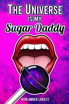 L'univers est mon papa gâteau - The Universe is my Sugar Daddy