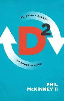 D2 : Devenir un disciple dévoué du Christ - D2: Becoming a Devoted Follower of Christ