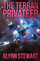 Le corsaire terrien : Le premier tome du Duché de Terra - The Terran Privateer: Book One in the Duchy of Terra