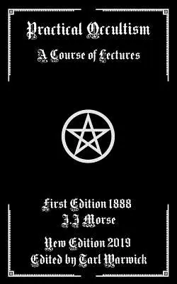 Practical Occultism : Un cours de conférences - Practical Occultism: A Course of Lectures