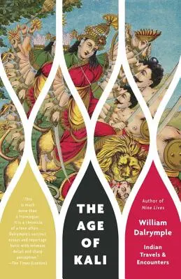 L'âge de Kali : voyages et rencontres en Inde - The Age of Kali: Indian Travels & Encounters