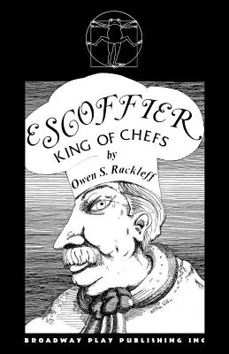 Escoffier, roi des chefs - Escoffier, King of Chefs