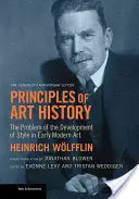 Principes de l'histoire de l'art : Le problème du développement du style dans l'art moderne primitif, édition du centième anniversaire - Principles of Art History: The Problem of the Development of Style in Early Modern Art, One Hundredth Anniversary Edition