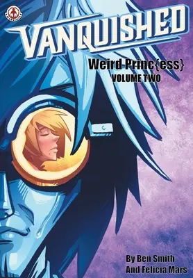 Vanquished : Weird Princ{ess} - Volume 2 - Vanquished: Weird Princ{ess} - Volume 2