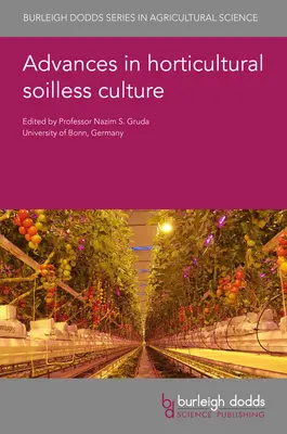 Progrès dans la culture horticole hors sol - Advances in Horticultural Soilless Culture