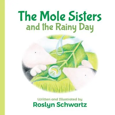 Les sœurs taupes et le jour de pluie - The Mole Sisters and the Rainy Day