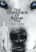 La conversion de Ronnie Vee - The Conversion of Ronnie Vee