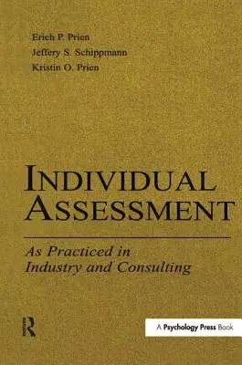 L'évaluation individuelle : Telle qu'elle est pratiquée dans l'industrie et le conseil - Individual Assessment: As Practiced in Industry and Consulting