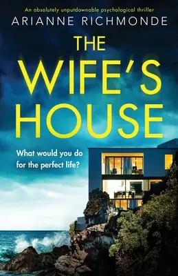 La maison de la femme : Un thriller psychologique absolument incontournable - The Wife's House: An absolutely unputdownable psychological thriller