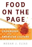 La nourriture sur la page : Livres de cuisine et culture américaine - Food on the Page: Cookbooks and American Culture