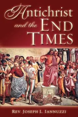 L'Antéchrist et la fin des temps - Antichrist and the End Times