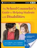 Le guide du conseiller scolaire pour aider les élèves handicapés - The School Counselor's Guide to Helping Students with Disabilities