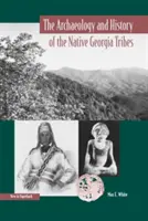 L'archéologie et l'histoire des tribus indigènes de Géorgie - The Archaeology and History of the Native Georgia Tribes