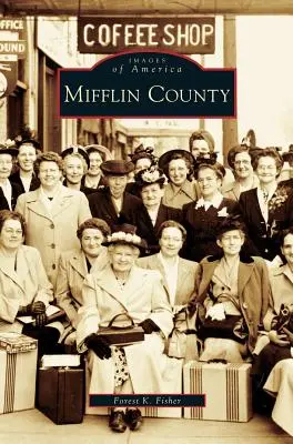 Le comté de Mifflin - Mifflin County