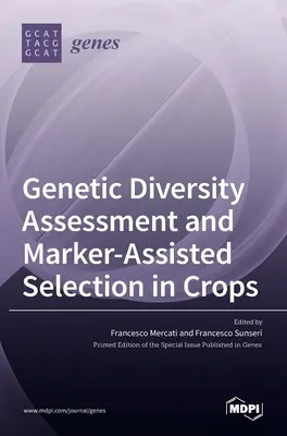 Évaluation de la diversité génétique et sélection assistée par marqueurs dans les cultures - Genetic Diversity Assessment and Marker-Assisted Selection in Crops