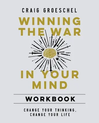 Winning the War in Your Mind Workbook Softcover (en anglais) - Winning the War in Your Mind Workbook Softcover