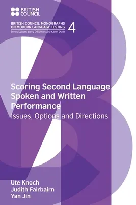 Evaluation de la performance orale et écrite en langue seconde : Questions, options et orientations - Scoring Second Language Spoken and Written Performance: Issues, Options and Directions