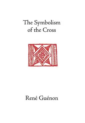 Le symbolisme de la croix - The Symbolism of the Cross