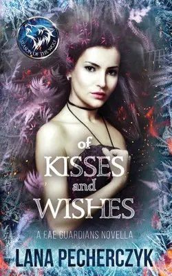 de baisers et de souhaits - of Kisses and Wishes