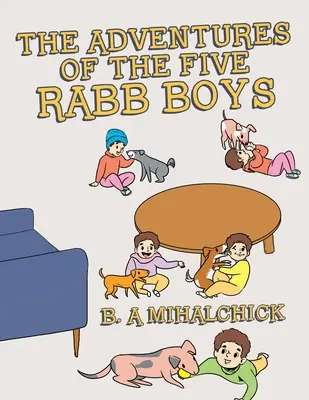Les aventures des cinq garçons Rabb - The Adventures of the Five Rabb Boys