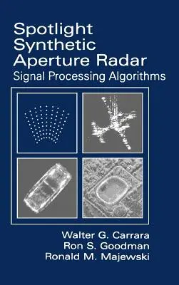 Spotlight Synthetic Aperture Radar : Algorithmes de traitement du signal - Spotlight Synthetic Aperture Radar: Signal Processing Algorithms