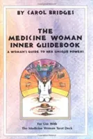 Le guide intérieur de la femme médecine - The Medicine Woman Inner Guidebook