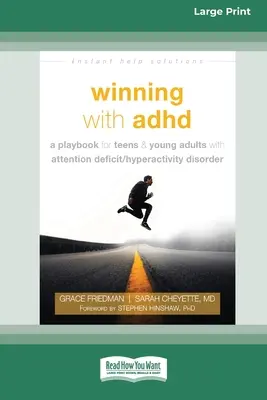 Gagner avec le TDAH : Un livre de jeu pour les adolescents et les jeunes adultes souffrant d'un trouble du déficit de l'attention/hyperactivité (16pt Large Print Edition) - Winning with ADHD: A Playbook for Teens and Young Adults with Attention Deficit/Hyperactivity Disorder (16pt Large Print Edition)