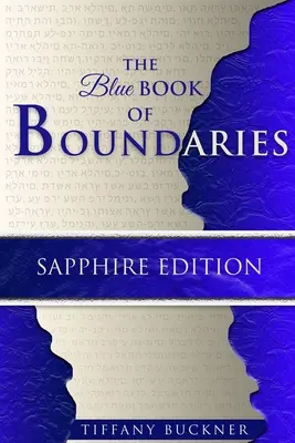 Le livre bleu des limites : Édition Saphir - The Blue Book of Boundaries: Sapphire Edition