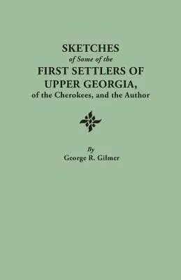 Les deux premiers livres de l'histoire de l'humanité ont été traduits en français et en anglais. Réimpression de l'édition revue et corrigée de l'auteur O - Sketches of Some of the First Settlers of Upper Georgia, of the Cherokees, and the Author. Reprinted from the Author's Revised and Corrected Edition O