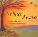 Hiver, réveille-toi ! - Winter, Awake!