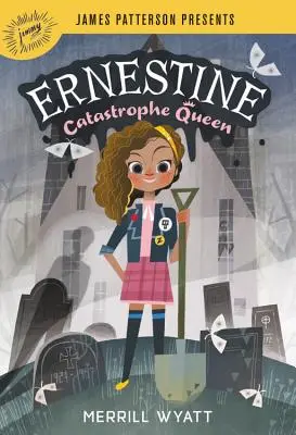 Ernestine, reine des catastrophes - Ernestine, Catastrophe Queen