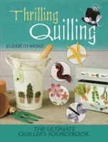 Thrilling Quilling : L'ultime livre de référence du quiller - Thrilling Quilling: The Ultimate Quiller's Sourcebook