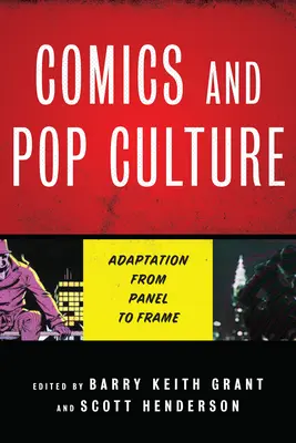 Bande dessinée et culture populaire : L'adaptation, du panneau à l'image - Comics and Pop Culture: Adaptation from Panel to Frame