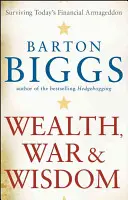 Richesse, guerre et sagesse - Wealth, War and Wisdom